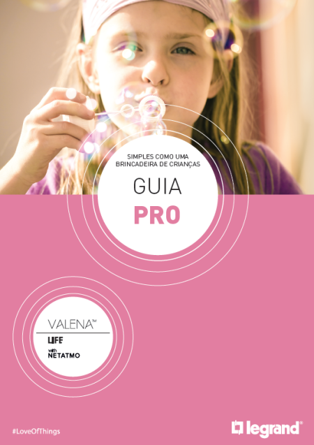 &lt;br&gt;[pt] - LEGRAND_Guia Pro_ValenaWNetatmo&lt;br&gt;[en] - LEGRAND_Professional Guide_Valena with Netatmo